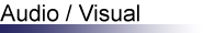 audio / visual